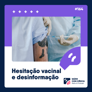 Hesitação Vacinal e Desinformação